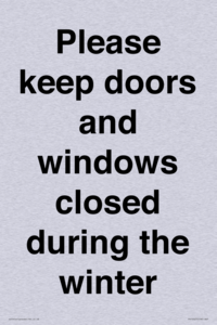Please keep doors and windows closed during the winter